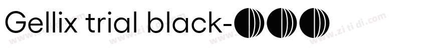 Gellix trial black字体转换